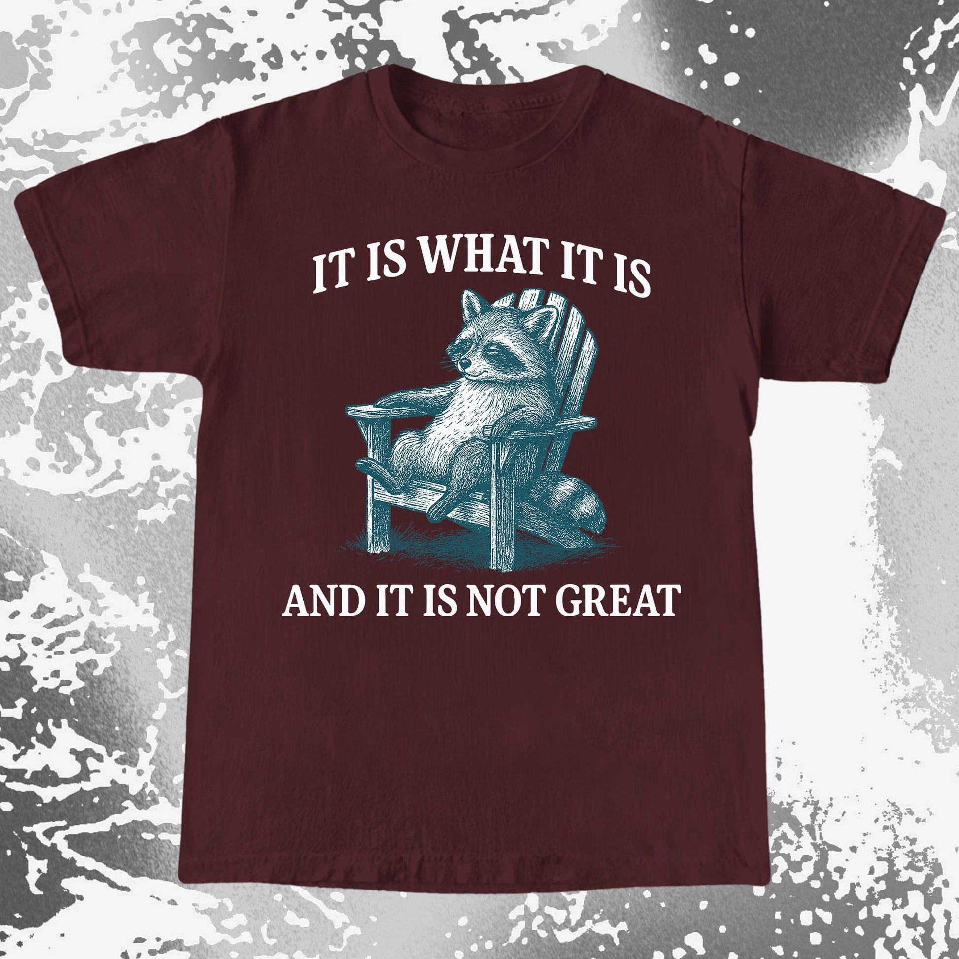 Raccoon It Is What It Is Not Great Shirt, funny meme tee gift (view 7)