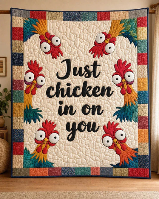 Just Chicken in on You Quilt Blanket - Quilted Blanket by OtterMia