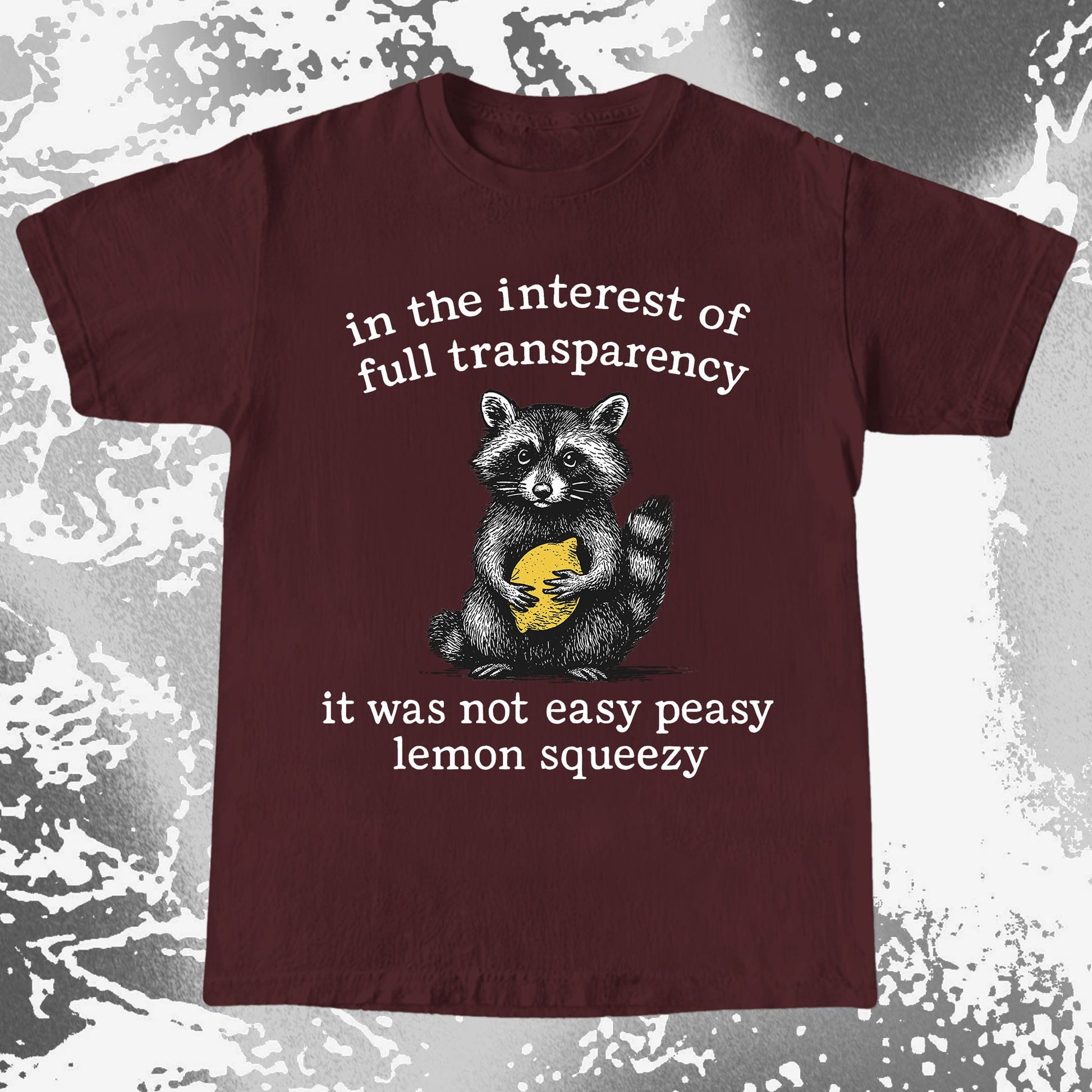 Full Transparency Not Easy Peasy Raccoon Lemon, funny meme tee gift (view 8)