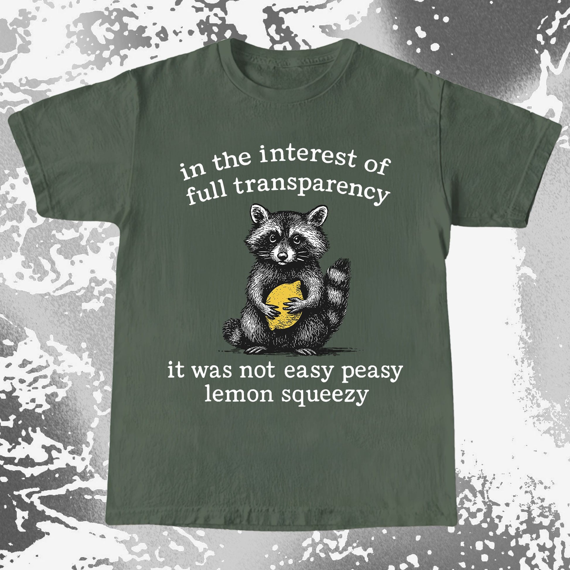 Full Transparency Not Easy Peasy Raccoon Lemon, funny meme tee gift (view 4)
