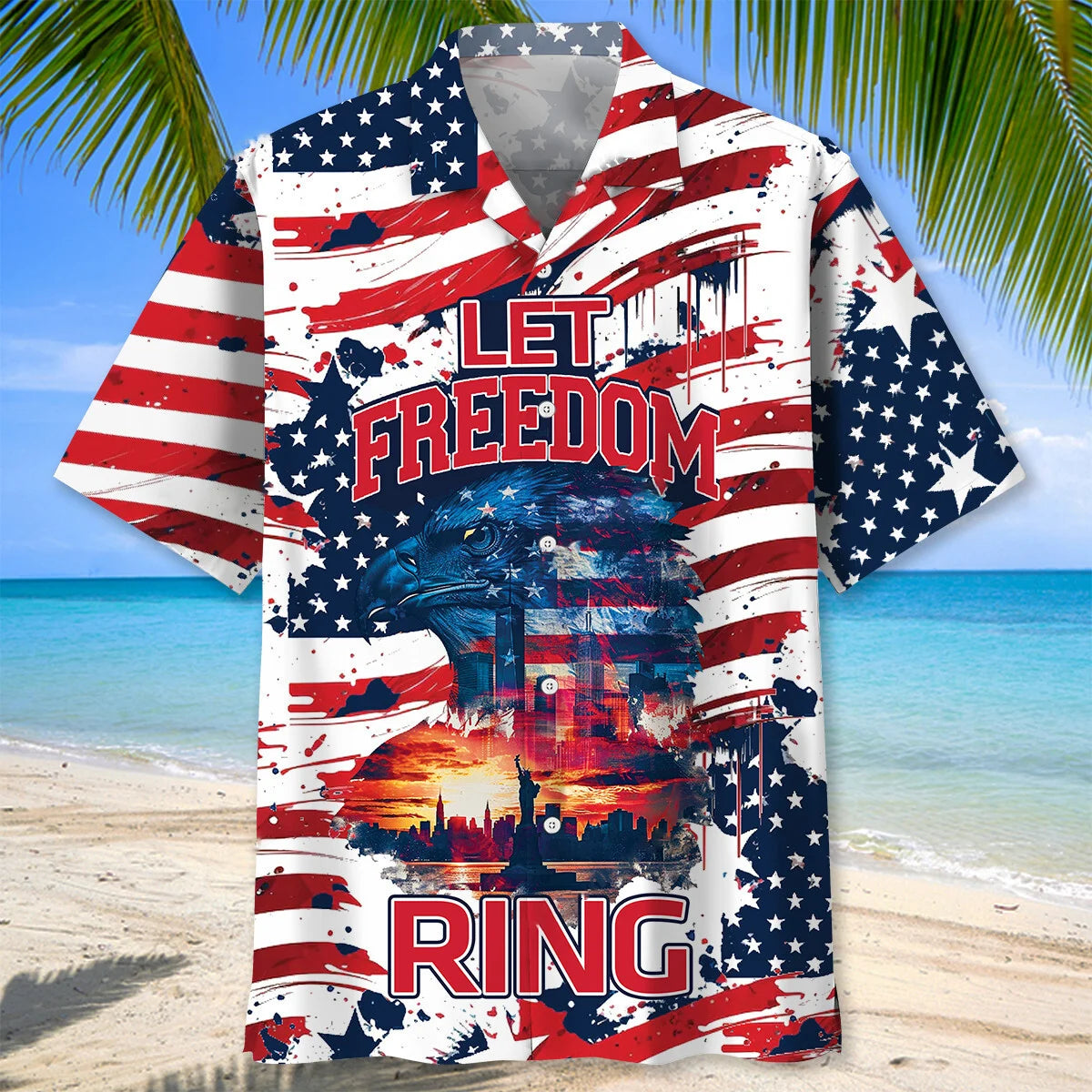 Let Freedom Ring America Hawaiian Shirt