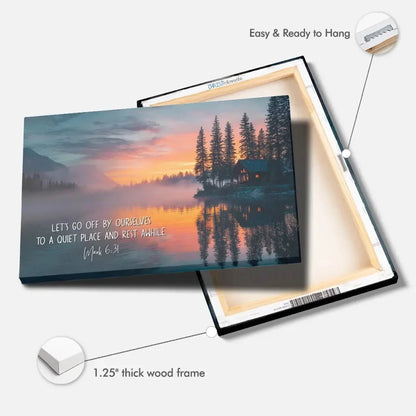 let s go off by ourselves to a quiet place and rest awhile mark 6 31 wall art canvas (Landscape) (view 5)
