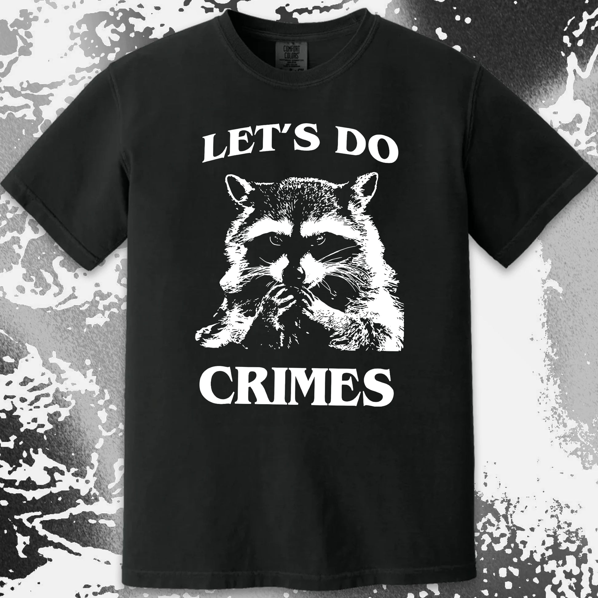 Let's Do Crimes Raccoon Shirt – Mischief Meme Tee, funny meme tee gift (view 15)