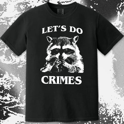 Let's Do Crimes Raccoon Shirt – Mischief Meme Tee, funny meme tee gift (view 15)