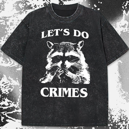 Let's Do Crimes Raccoon Shirt – Mischief Meme Tee, funny meme tee gift (view 19)