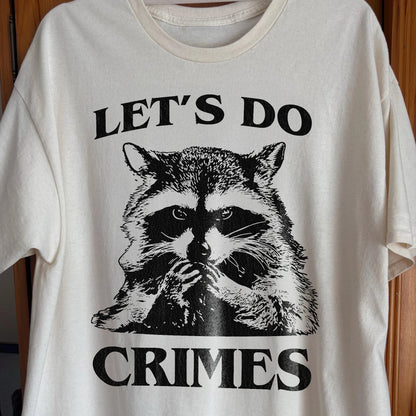 Let's Do Crimes Raccoon Shirt – Mischief Meme Tee, funny meme tee gift