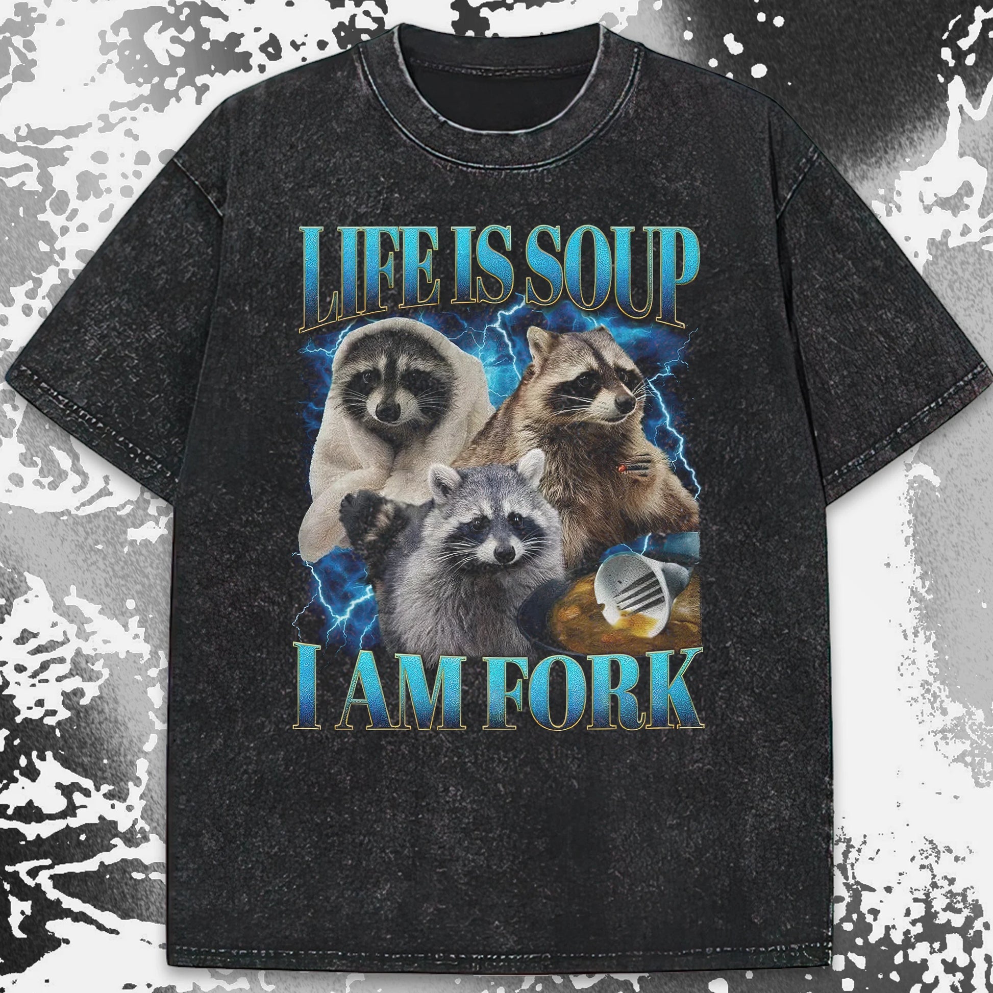 Life Is Soup I Am Fork Raccoon Shirt – Existential Meme Tee, funny meme tee gift (view 12)
