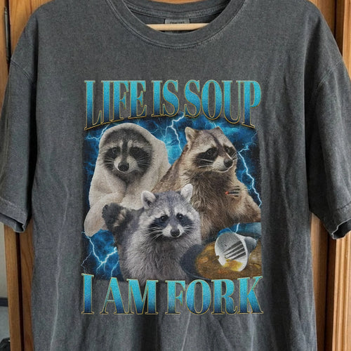Life Is Soup I Am Fork Raccoon Shirt – Existential Meme Tee, funny meme tee gift