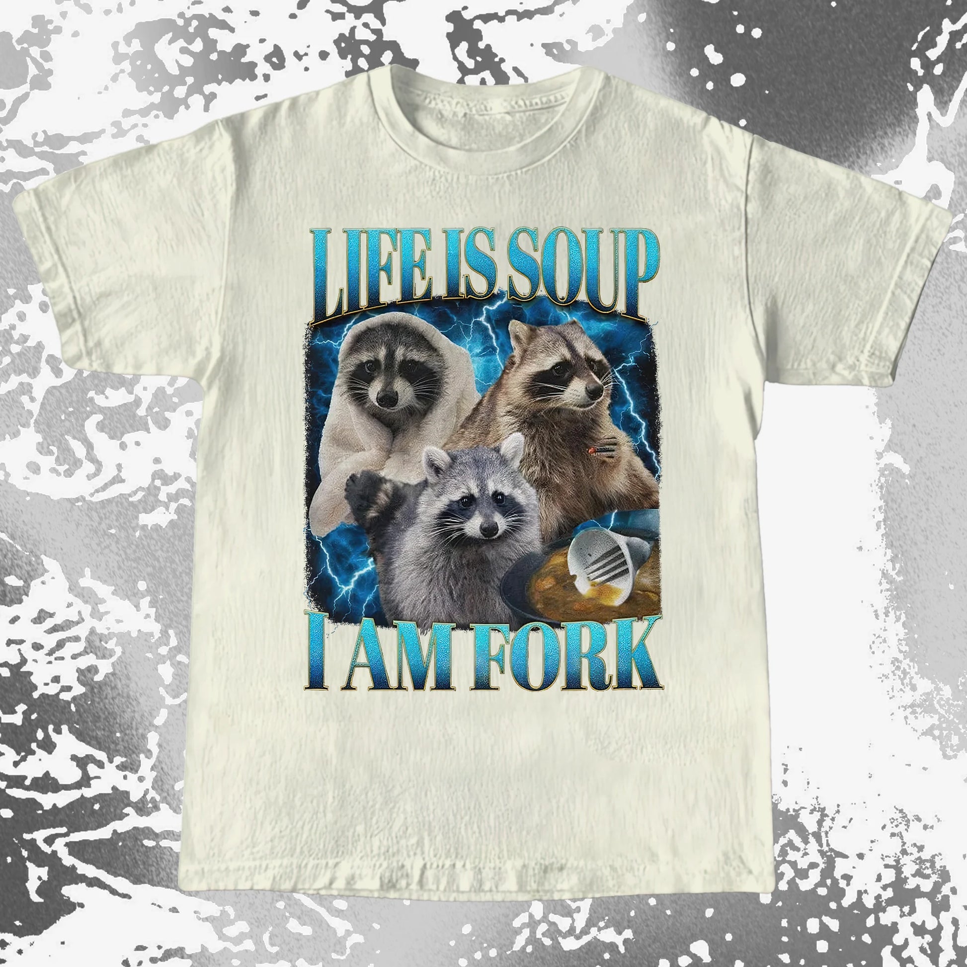 Life Is Soup I Am Fork Raccoon Shirt – Existential Meme Tee, funny meme tee gift (view 15)