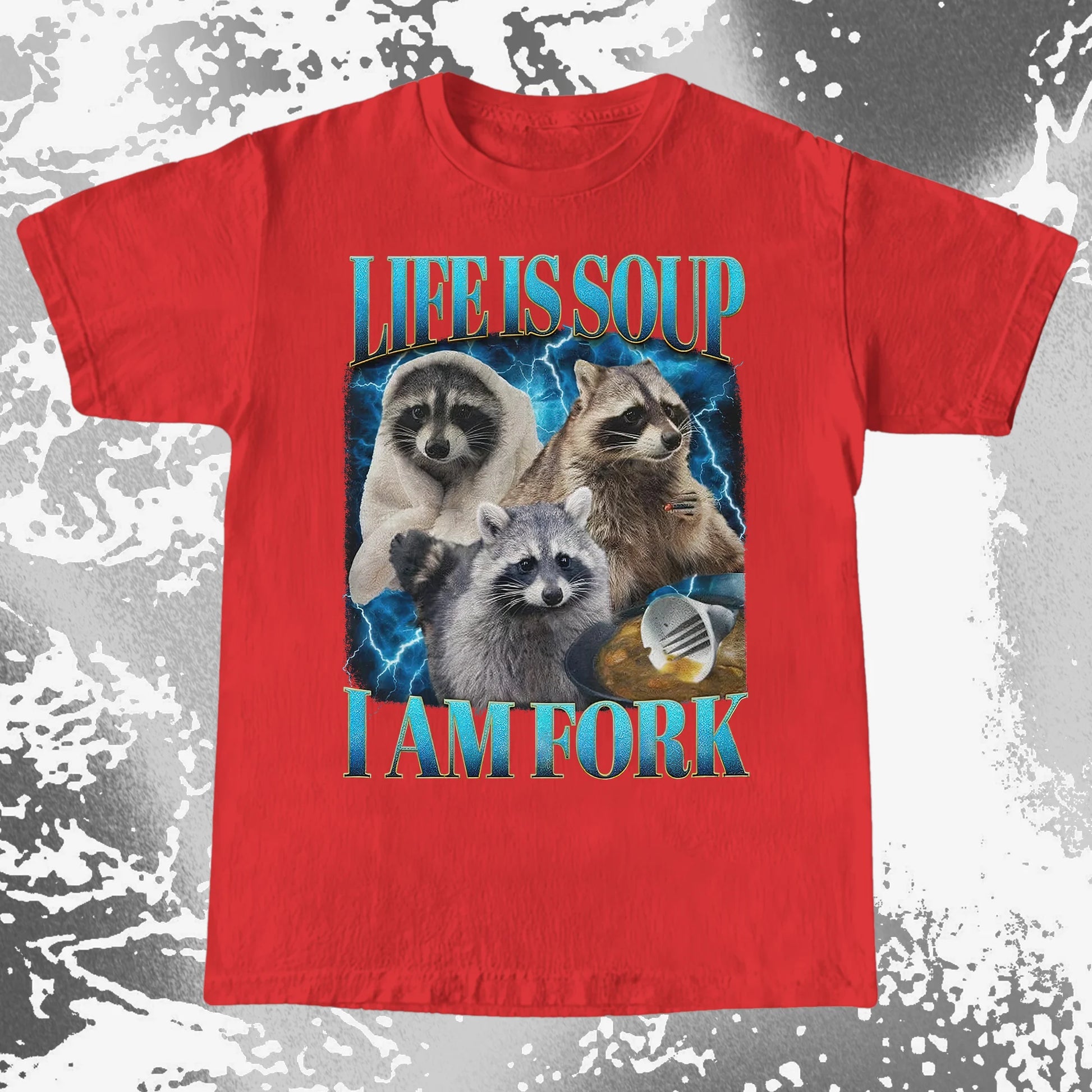 Life Is Soup I Am Fork Raccoon Shirt – Existential Meme Tee, funny meme tee gift (view 20)