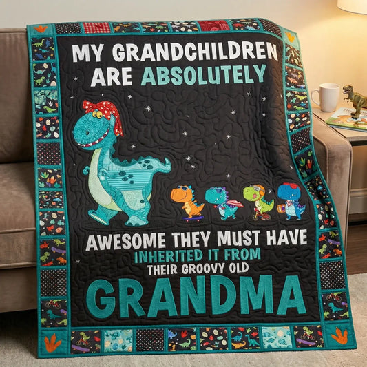 My Grandchildren Are Absolutely Quilt Blanket