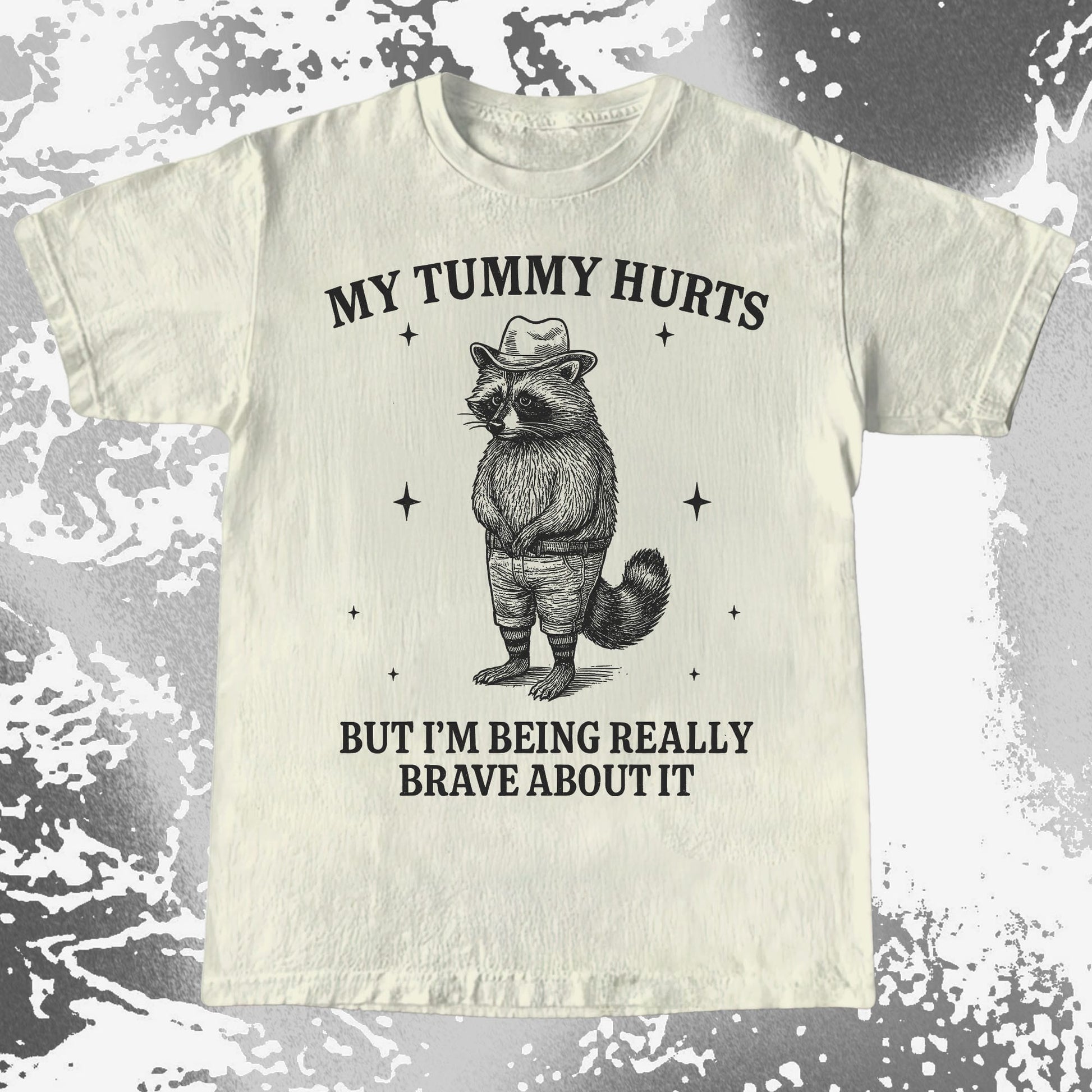 Funny Raccoon My Tummy Hurts Being Really Brave Shirt, funny meme tee gift (view 3)