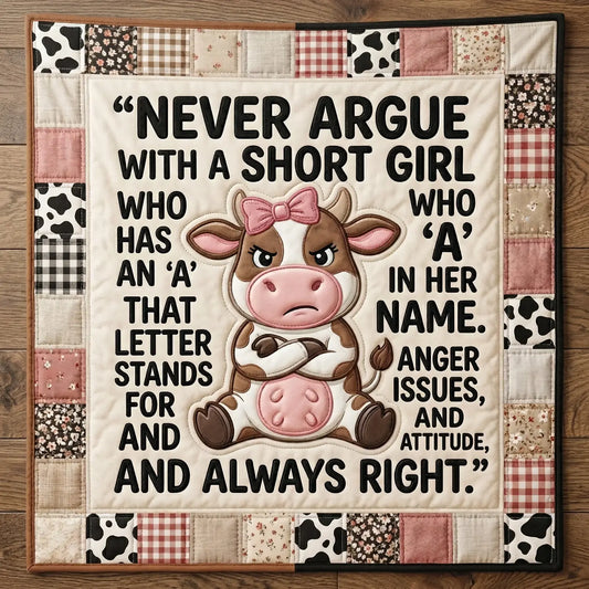 Never Argue With A Short Girl Cow Quilt Blanket
