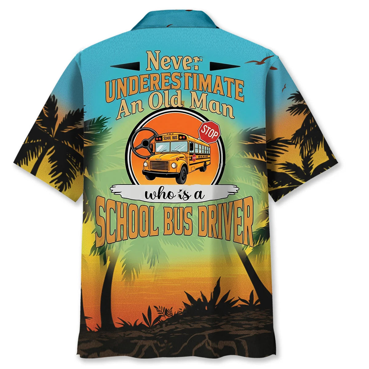 Never Underestimate an Old Man Who is a School Bus Driver Hawaiian Shi, custom shirt gift for men (view 5)
