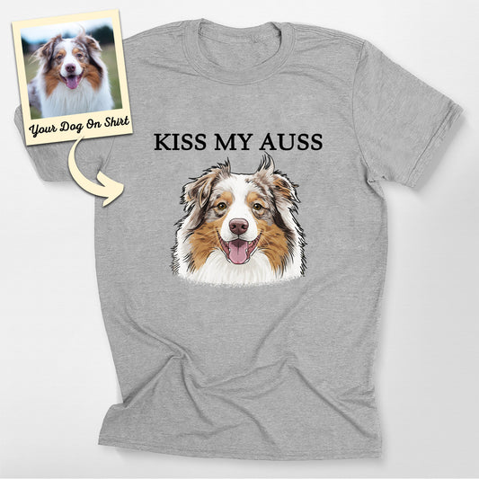 Custom Australian Shepherd Shirt Kiss my Auss