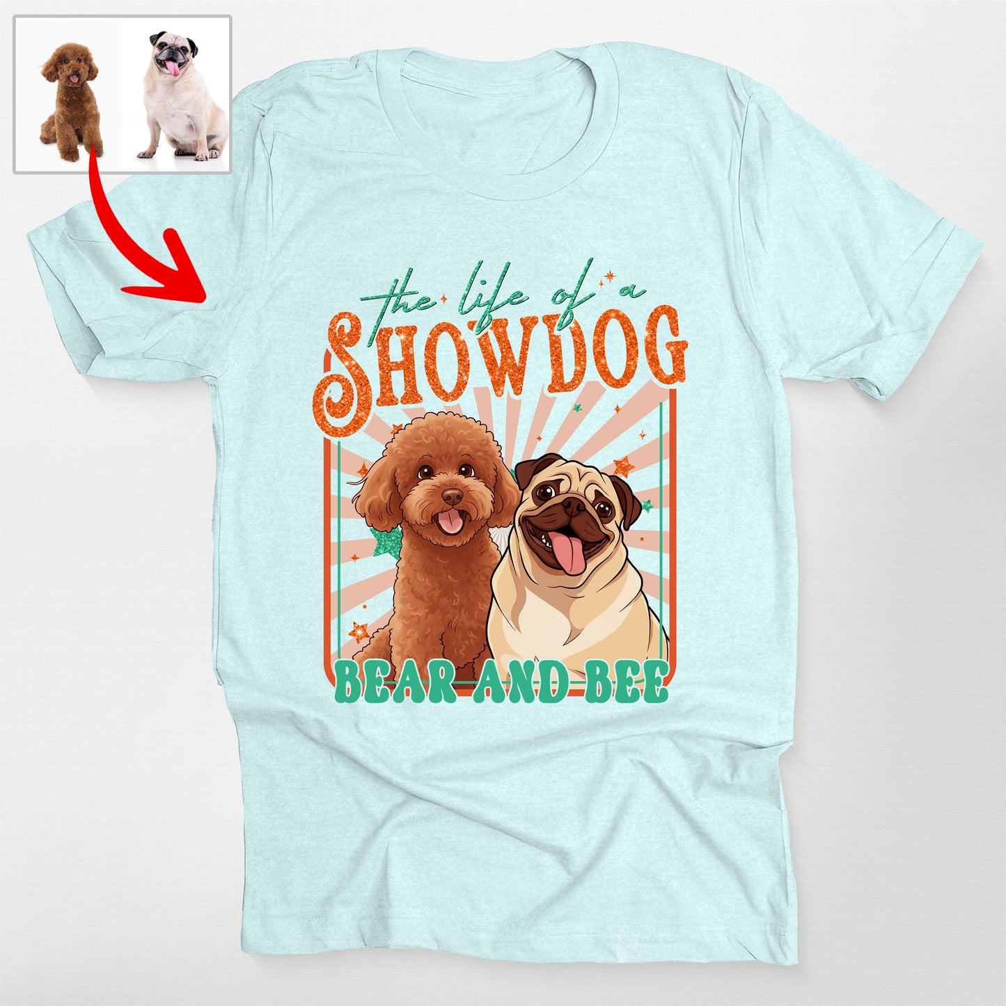 Custom Life of a Showdog Bella Canvas T-Shirt, custom pet portrait gift for pet lovers (view 2)