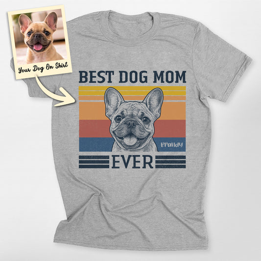Customized French Bulldog Shirt Best Dog Mom E, custom pet portrait gift for pet lovers