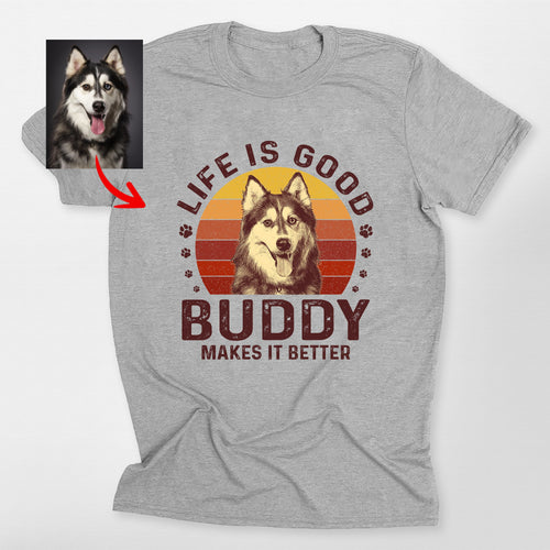 Life is Good Custom Dogface Bella Canvas Tee, custom pet portrait gift for pet lovers