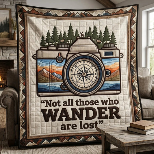 Not All Those Who Wander Are Lost Quilt Blanket