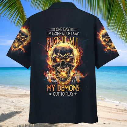One Day I M Gonna Just Say F Ck It All Hawaiian Shirt, custom shirt gift for men (view 3)