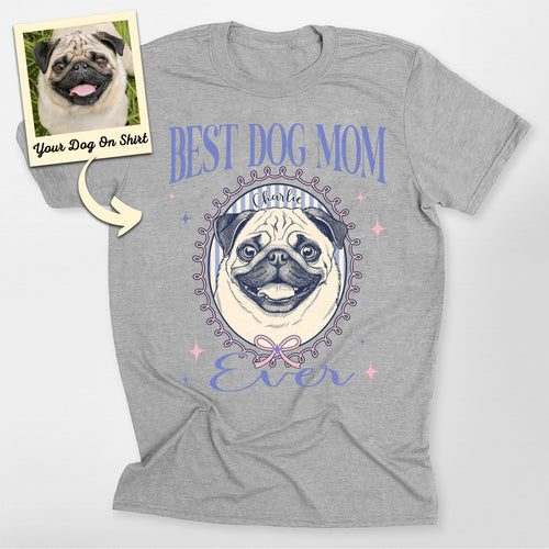 Personalized Best Dog Mom Ever Bella Canvas Tee, custom pet portrait gift for pet lovers