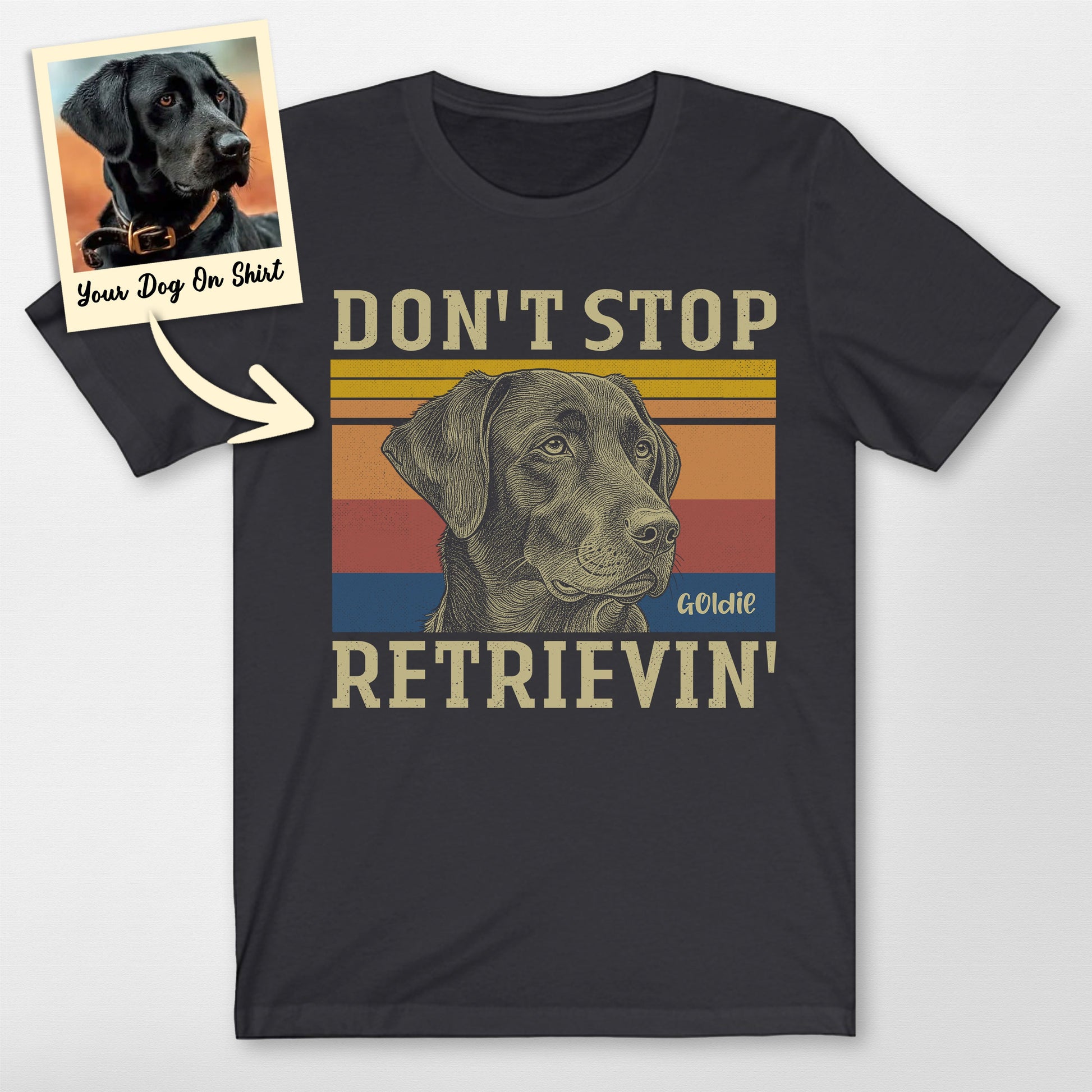Personalized Don't Stop Retrieving Labrador T-Shirt (view 3)