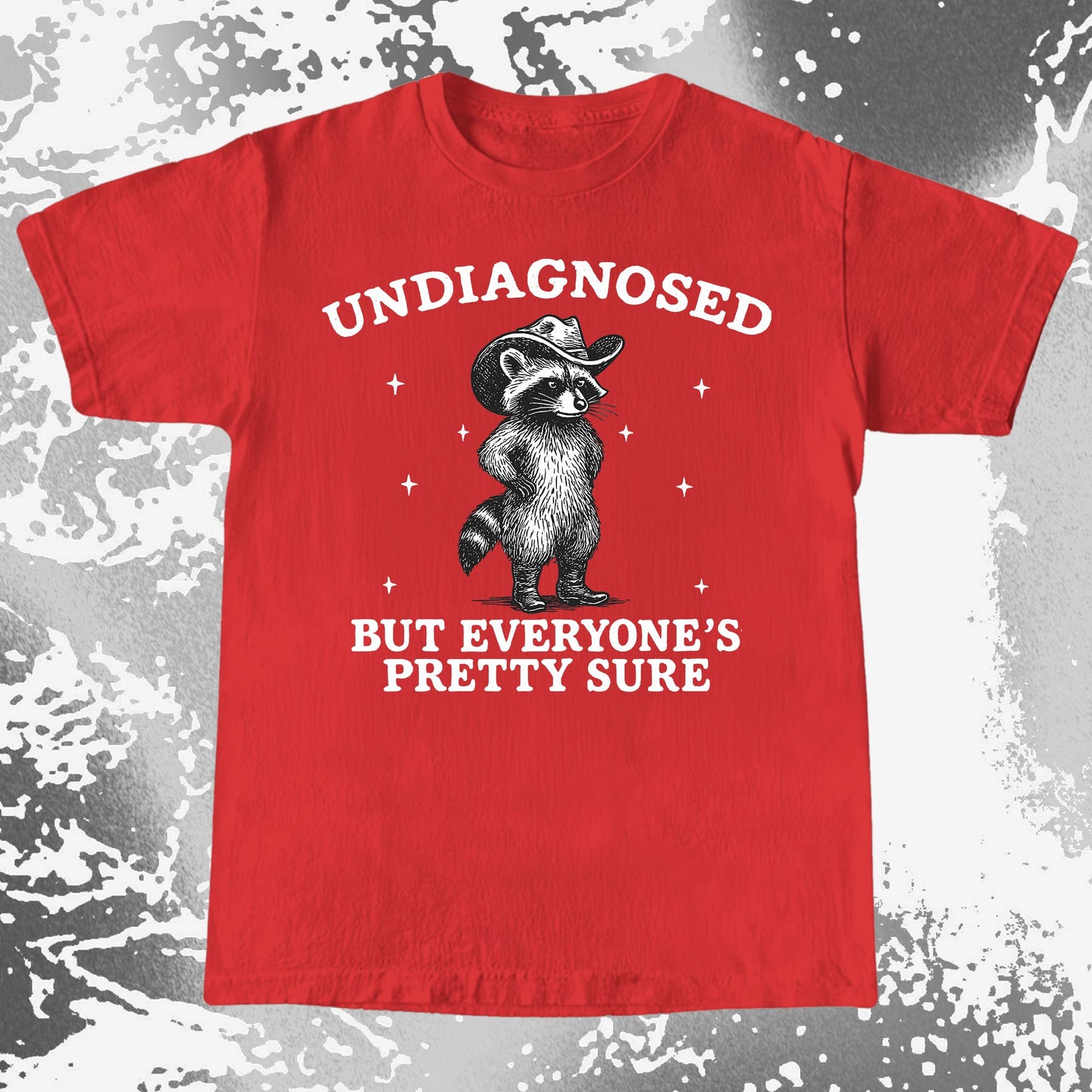 Raccoon Undiagnosed But Everyone's Pretty Sure, funny meme tee gift (view 8)