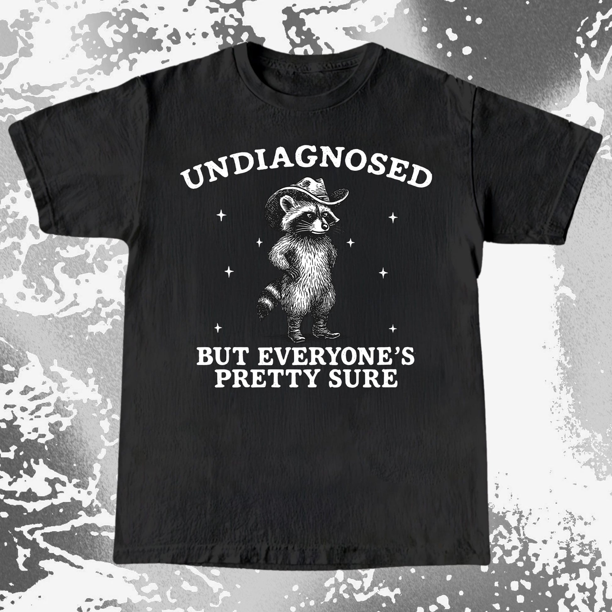 Raccoon Undiagnosed But Everyone's Pretty Sure, funny meme tee gift (view 5)