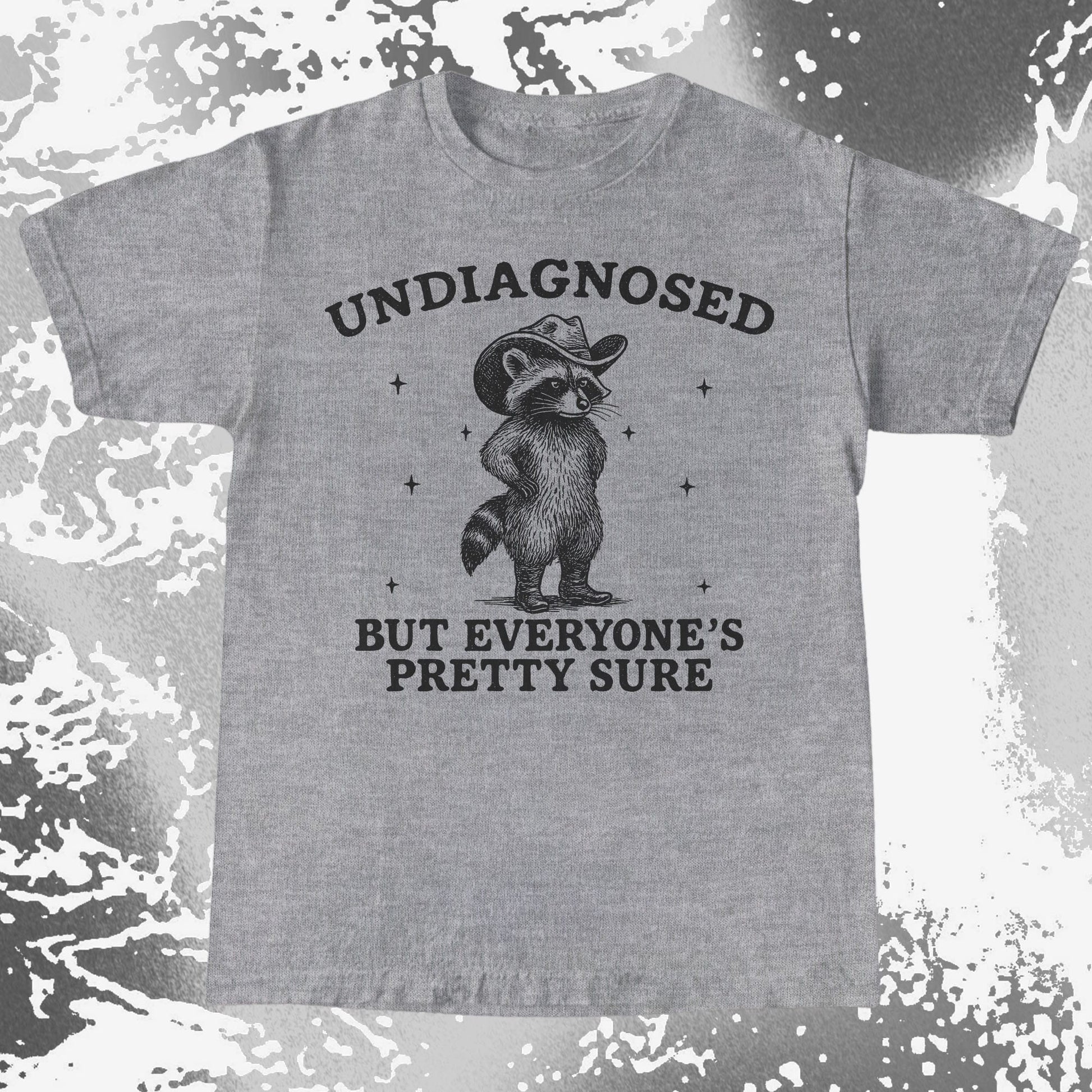Raccoon Undiagnosed But Everyone's Pretty Sure, funny meme tee gift (view 6)