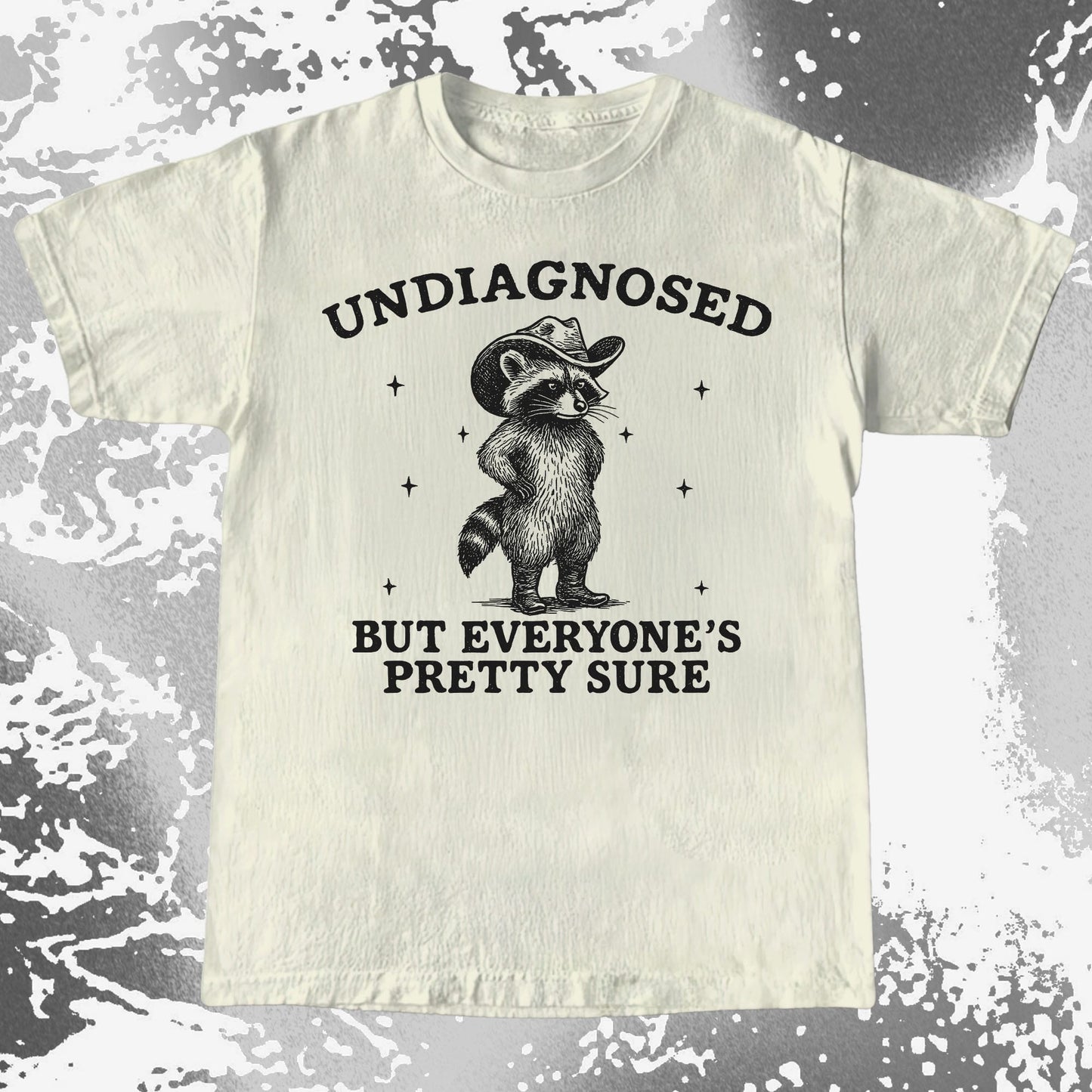 Raccoon Undiagnosed But Everyone's Pretty Sure, funny meme tee gift (view 3)