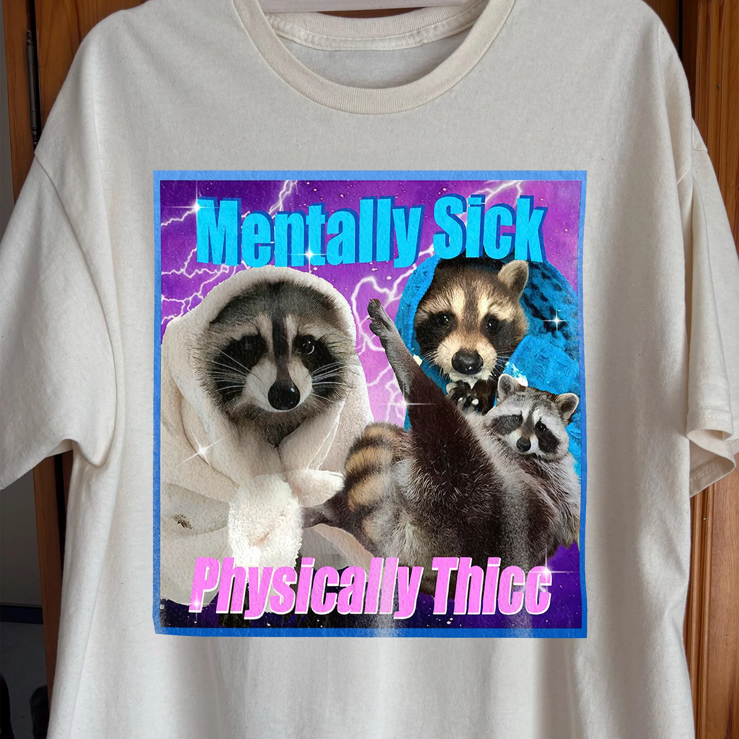Mentally Sick Physically Thicc Raccoon T-Shirt, funny meme tee gift (view 2)