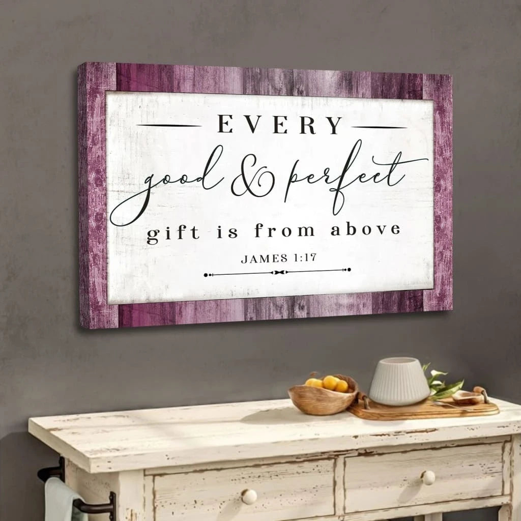every good and perfect gift is from above james 1 17 niv bible verse wall art canvas (Landscape) (view 4)