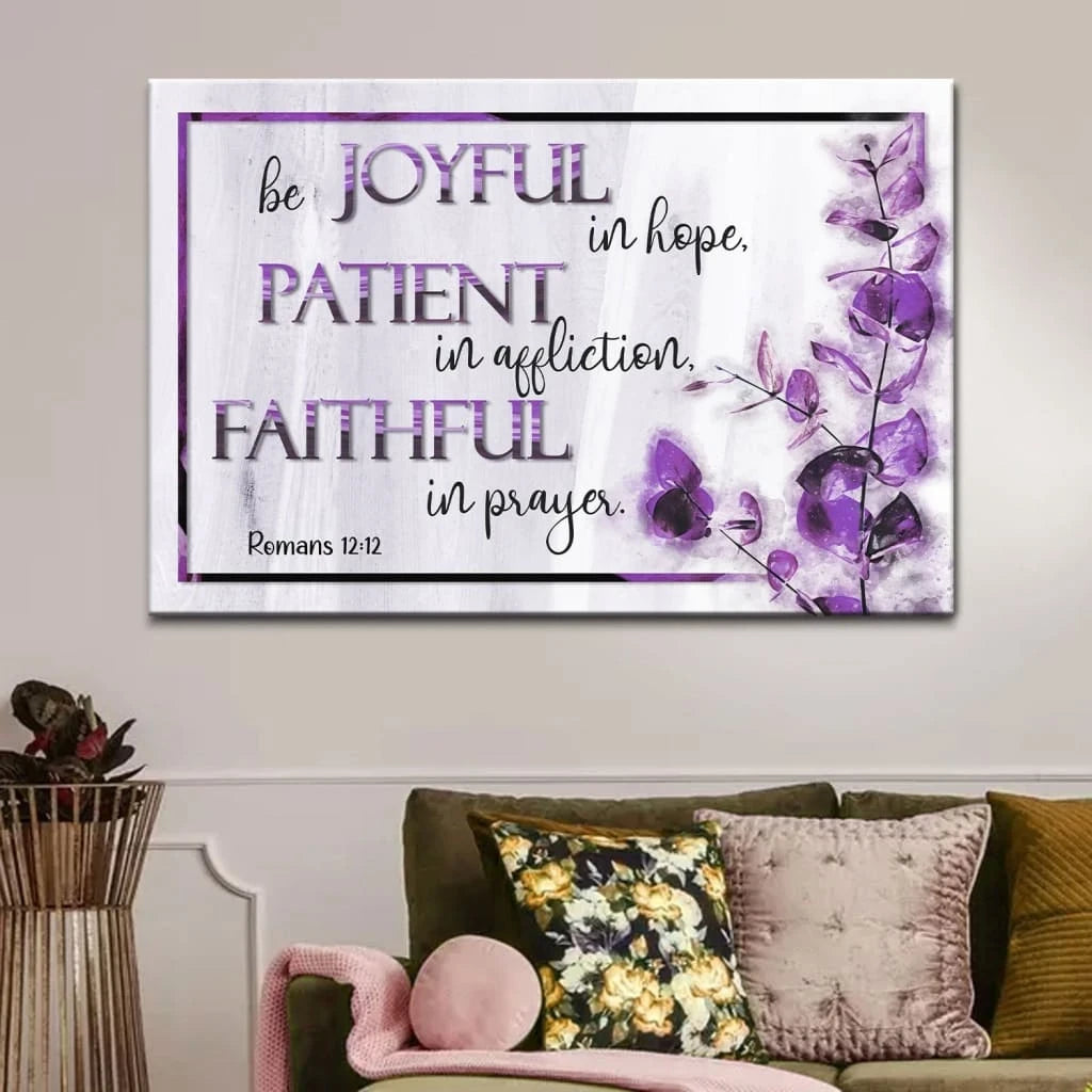 romans 12 12 wall art canvas be joyful patient faithful christian decor (Landscape) (view 4)