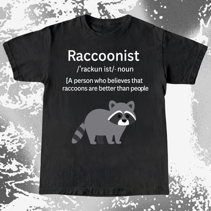 Raccoonist Raccoons Are Better Than People, funny meme tee gift (view 3)