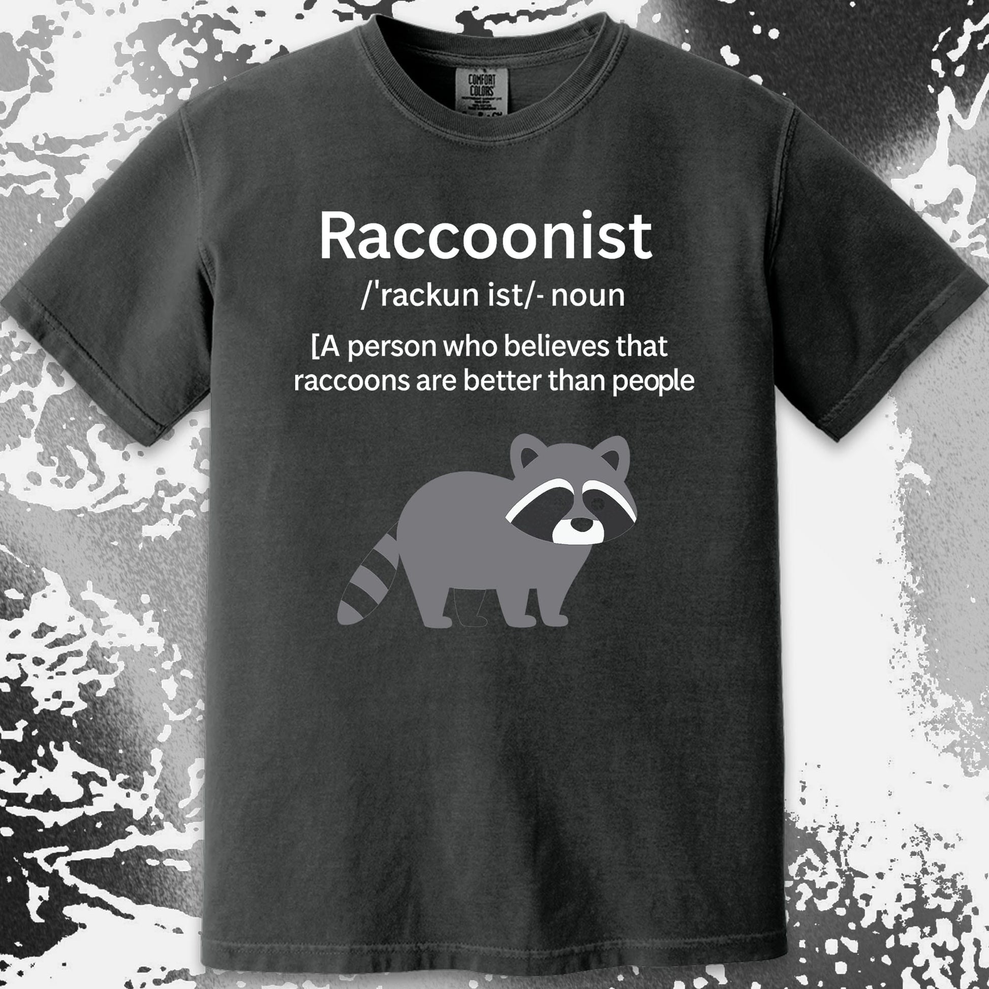Raccoonist Raccoons Are Better Than People, funny meme tee gift (view 17)