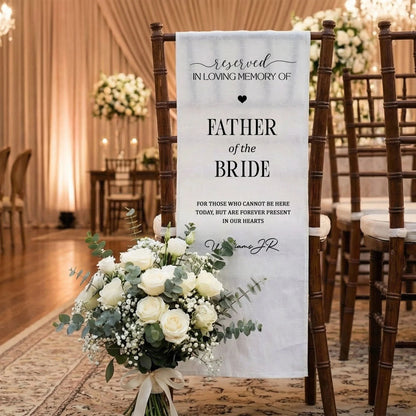 Reserved Father of the Bride Memorial Chair Sign In Loving Memory Wedding Chair Cover Personalized, gentle memorial keepsake