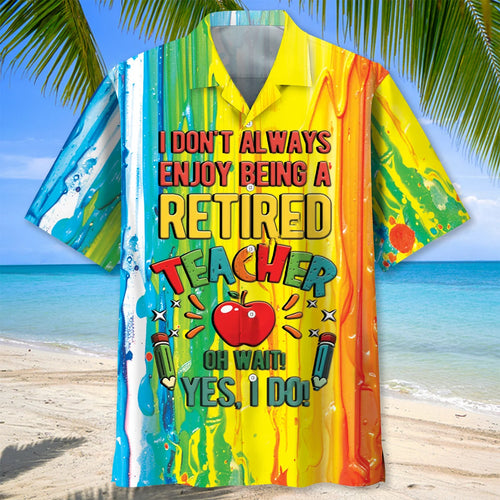 Retired Teacher Hawaiian Shirt, custom shirt gift for men