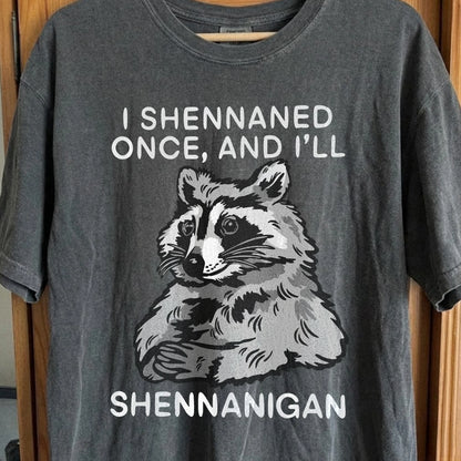 Raccoon Shenanigans T-Shirt, Sarcastic Humor Quote, Mischief Animal Art, funny meme tee gift