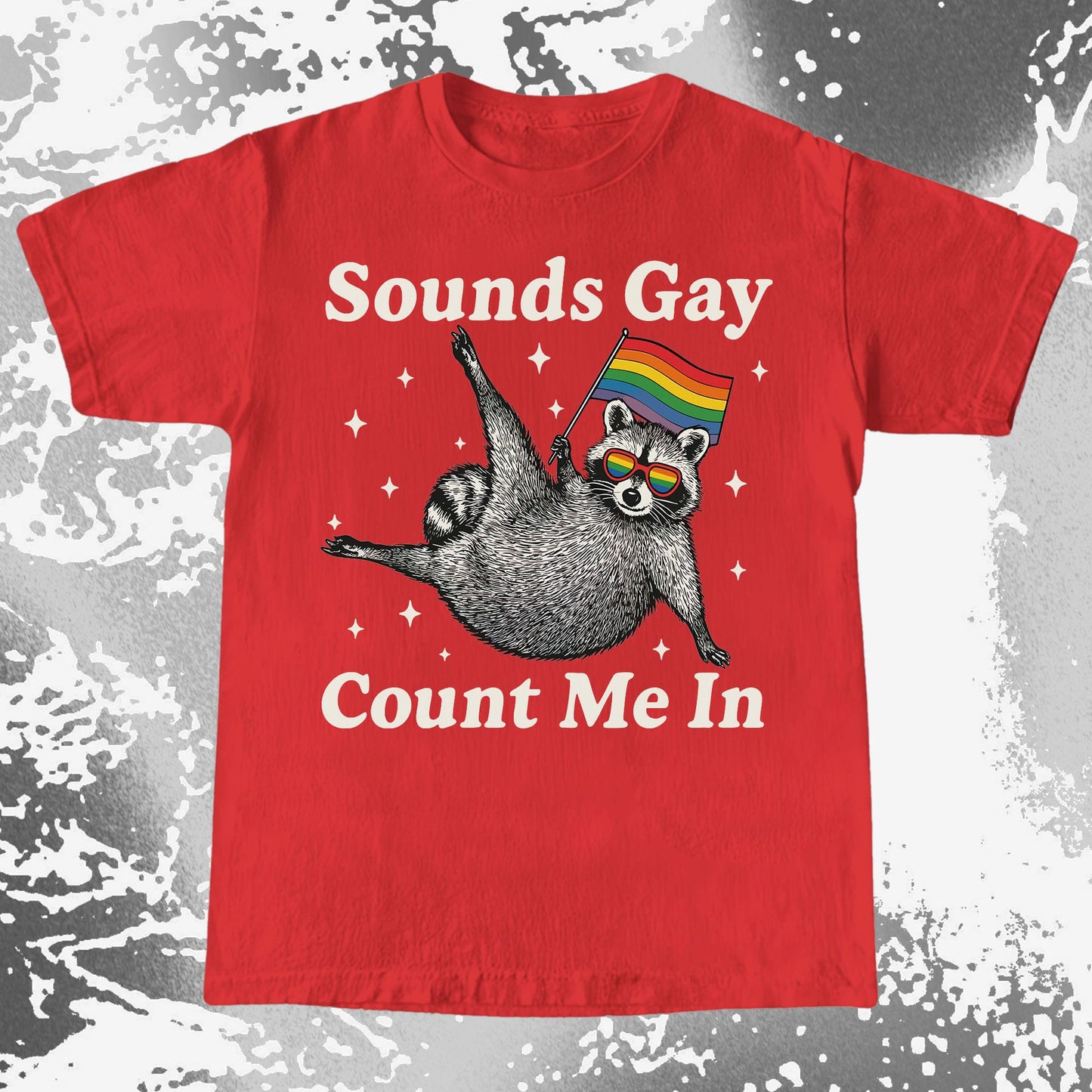 Raccoon Sounds Gay Count Me In, funny meme tee gift (view 7)
