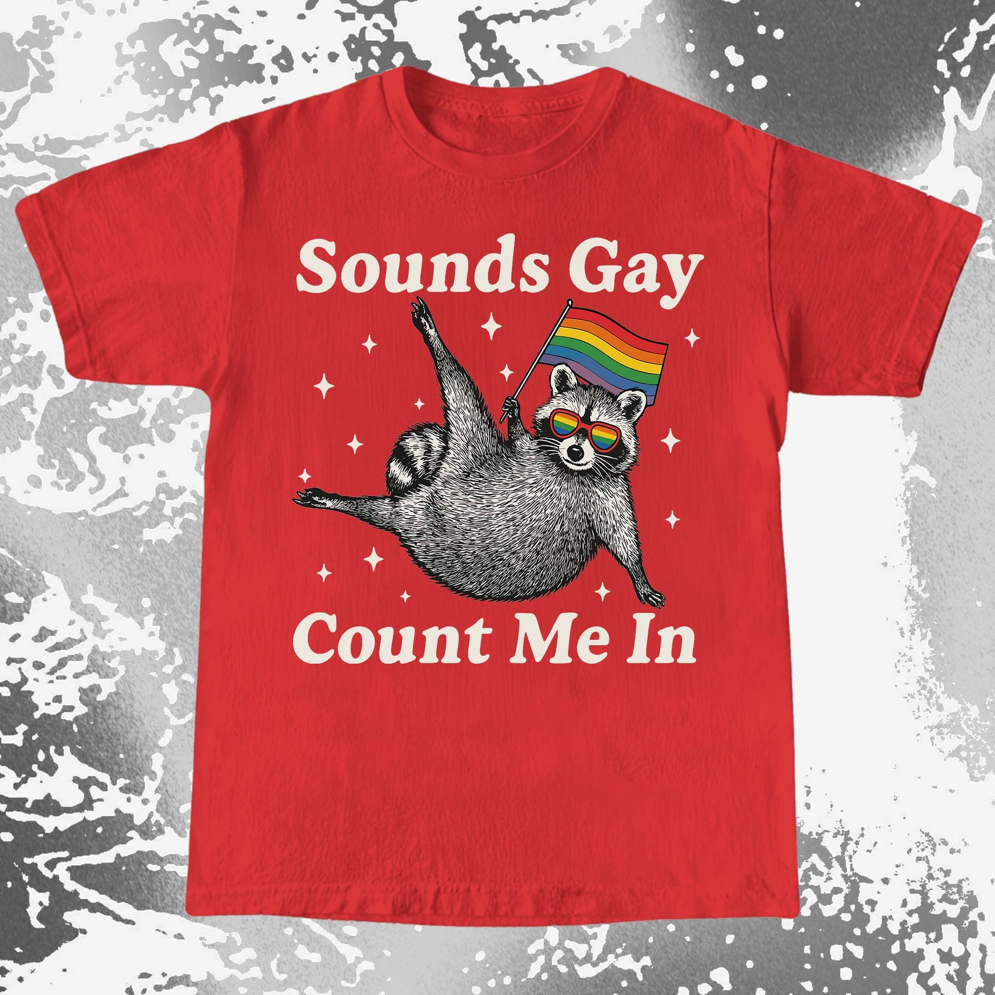 Raccoon Sounds Gay Count Me In, funny meme tee gift (view 7)