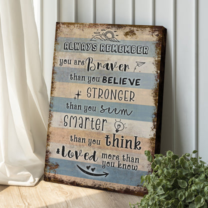 You Are Braver Than You Believe Sign