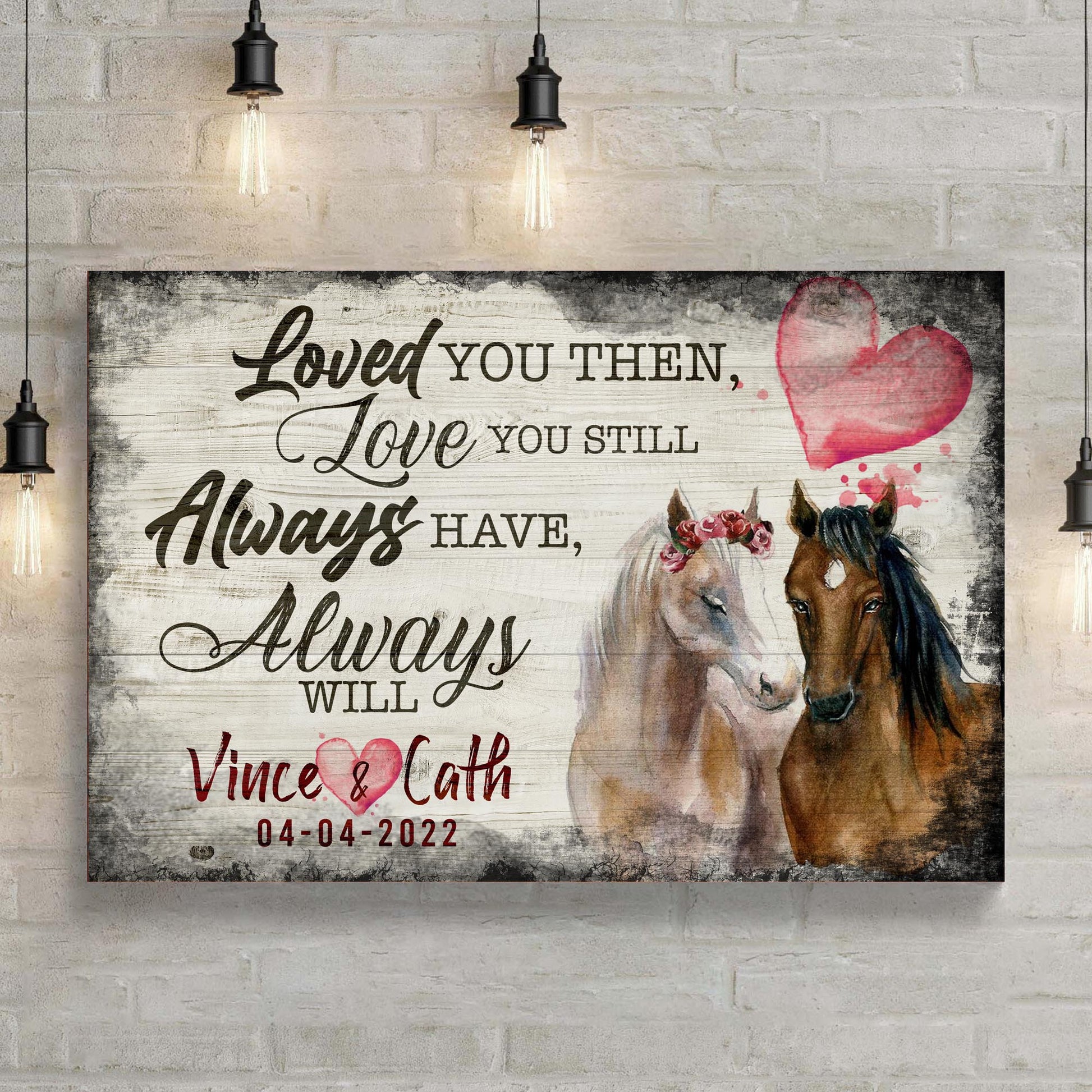 Loved You Then, Love You Still Horse Couple Sign