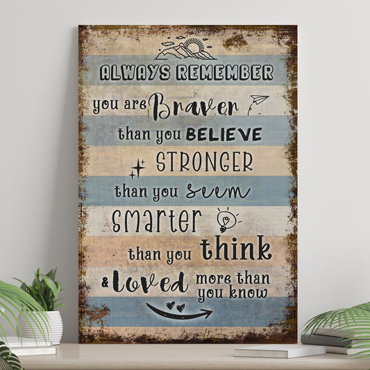 You Are Braver Than You Believe Sign