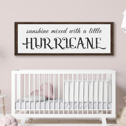 Sunshine Mixed With A Little Hurricane Sign II