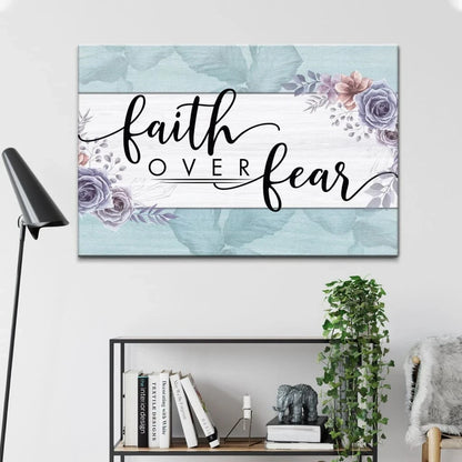 christian wall art faith over fear floral wall art canvas print (Landscape) (view 5)