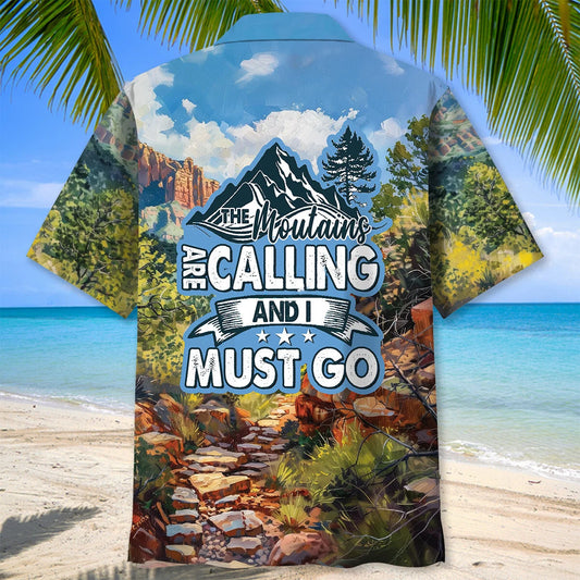 The Mountains Are Calling and I Must Go Hawaiian Shirt, custom shirt gift for men