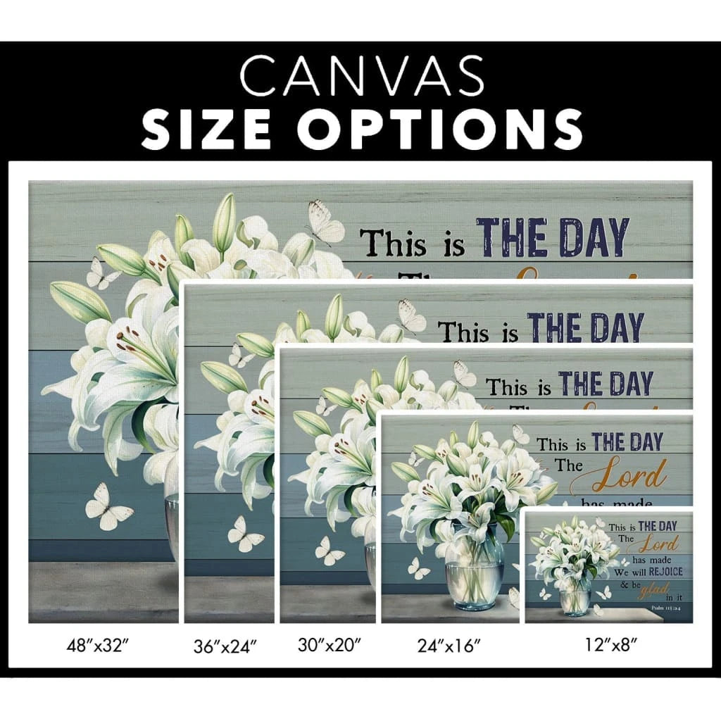 this is the day the lord has made psalm 118 24 white lily vase wall art canvas (Landscape) (view 3)