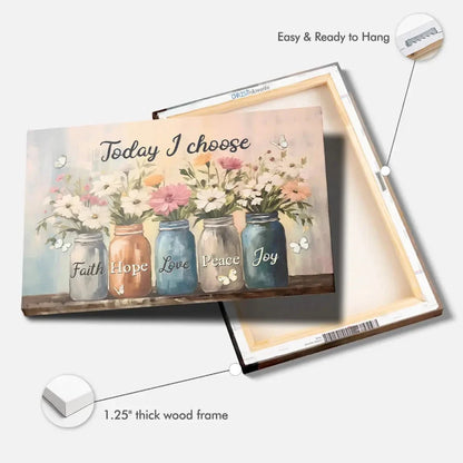 today i choose faith hope love peace joy mason jar flowers wall art canvas (Landscape) (view 5)