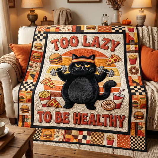 Too Lazy To Be Healthy Quilt Blanket