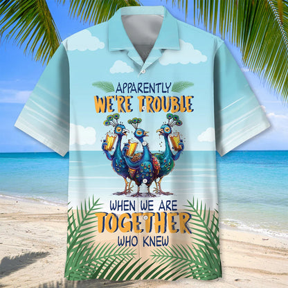 We're Trouble When We're Together Hawaiian Shirt, custom shirt gift for men